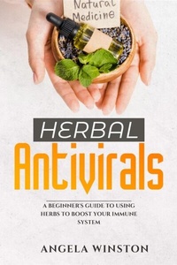 Abbildung von: HERBAL ANTIVIRALS - Angela Winston