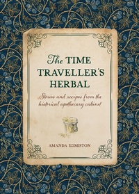 Abbildung von: The Time Traveller's Herbal - David & Charles