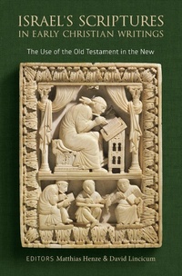 Enlarge image Cover: Israel's Scriptures in Early Christian Writings - Eerdmans