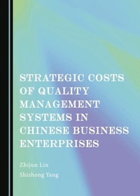Abbildung von: Strategic Costs of Quality Management Systems in Chinese Business Enterprises - Cambridge Scholars Publishing