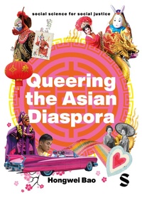 Abbildung von: Queering the Asian Diaspora - SAGE Publications Ltd