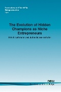 Cover: The Evolution of Hidden Champions as Niche Entrepreneurs - now publishers Inc