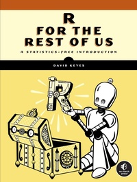 Abbildung von: R for the Rest of Us - No Starch Press