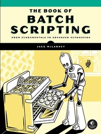 Abbildung von: The Book of Batch Scripting - No Starch Press