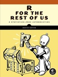 Cover: R for the Rest of Us - No Starch Press