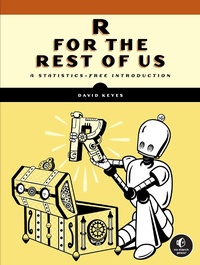 Abbildung von: R for the Rest of Us - No Starch Press