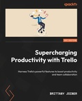 Cover: Supercharging Productivity with Trello - Packt Publishing