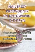 Cover: Najlepszy Przewodnik Po Gotowaniu Z Cytryn - Aurosory ltd
