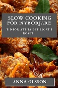 Cover: Slow Cooking Foer Nyboerjare - Anna Olsson