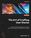 Cover: The Art of Crafting User Stories - Packt Publishing
