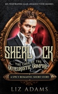 Cover: Sherlock, the Case of the Voyeuristic Vampire (The Casebook of a Salacious Sleuth, #4) - Brave Pleasures