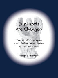 Enlarge image Cover: Our Hearts Are Changed - Philip M Hudson