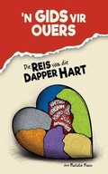 Cover: 'n Gids vir Ouers, Die Reis van die Dapper Hart - Poppy Seed Publishers Limited