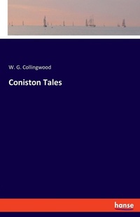 Enlarge image Cover: Coniston Tales - Hansebooks