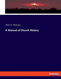 Enlarge image Cover: A Manual of Church History - Hansebooks