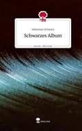 Cover: Schwarzes Album. Life is a Story - story.one - story.one publishing