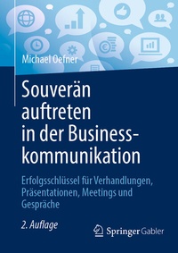 Abbildung von: Souverän auftreten in der Businesskommunikation - Springer Gabler