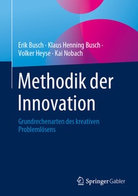 Abbildung von: Methodik der Innovation - Springer Gabler