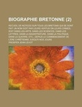 Cover: Biographie Bretonne; Recueil de Notices Sur Tous Les Bretons Qui Se Sont Fait Un Nom Soit Par Leurs Vertus on Leurs Crimes, Soit Dans Les Arts, Dans L - Rarebooksclub.com