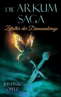Enlarge image Cover: Die Arkum Saga - BoD - Books on Demand