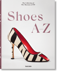 Abbildung von: Shoes A-Z. The Collection of The Museum at FIT - TASCHEN