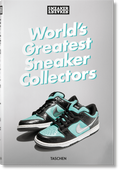 Cover: Sneaker Freaker. World's Greatest Sneaker Collectors - TASCHEN