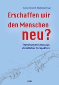 Cover: Erschaffen wir den Menschen neu? - fe-medienvlg