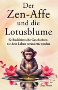 Cover: Der Zen-Affe und die Lotusblume - pisionary Verlag