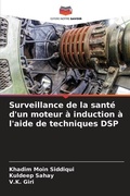 Cover: Surveillance de la sante d'un moteur a induction a l'aide de techniques DSP - Editions Notre Savoir