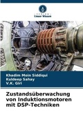 Cover: Zustandsueberwachung von Induktionsmotoren mit DSP-Techniken - Verlag Unser Wissen