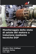 Cover: Monitoraggio dello stato di salute del motore a induzione mediante tecniche DSP - Edizioni Sapienza