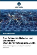 Cover: Die Schrems-Urteile und die neuen Standardvertragsklauseln - Verlag Unser Wissen