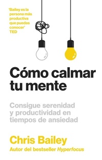 Abbildung von: Como Calmar Tu Mente (How to Calm Your Mind Spanish Edition) - Reverte Management International