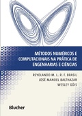 Cover: M&eacute;todos num&eacute;ricos e computacionais na pr&aacute;tica de engenharias e ci&ecirc;ncias - Editora Blucher