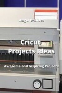 Abbildung von: Cricut Projects Ideas - Angel William