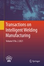 Cover: Transactions on Intelligent Welding Manufacturing - Springer