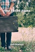 Cover: The Exiled Alpha - Josh Edwards