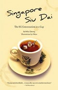 Cover: Singapore Siu Dai: The SG Conversation In A Cup - Ethos Books
