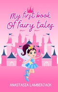 Cover: My First  Book of Fairy Tales (My first coloring book, #1) - Anastasia Lamberjack