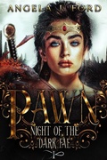 Cover: Pawn (Night of the Dark Fae, #1) - Angela J. Ford