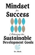 Cover: Mindset for Success: Achieving the Sustainable Development Goals (Self Help) - Dr. Jilesh