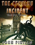 Cover: The Cthulhu Incident (Cythulhu, #1) - John Pirillo