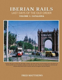 Enlarge image Cover: Iberian Rails Last Days Of The Old Order - Gotham Books