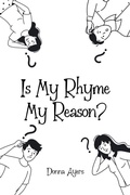 Cover: Is My Rhyme My Reason? - Christian Faith Publishing