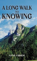 Cover: A Long Walk to Knowing - Ewings Publishing LLC