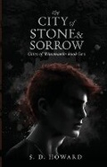 Cover: The City of Stone & Sorrow - S. D. Howard