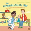 Cover: Bei Kinder&auml;rztin Dr. B&auml;r, - Ein Arztbesuch ist gar nicht schwer - Penguin Junior