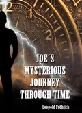 Cover: JOE'S MYSTERIOUS JOURNEY THROUGH TIME - Karina-Verlag