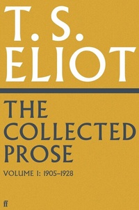 Abbildung von: The Collected Prose of T.S. Eliot Volume 1 - Faber & Faber