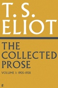 Cover: The Collected Prose of T.S. Eliot Volume 1 - Faber & Faber